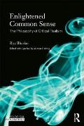 Enlightened Common Sense: The Philosophy of Critical Realism