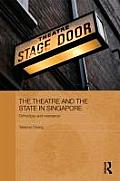 The Theatre and the State in Singapore: Orthodoxy and Resistance