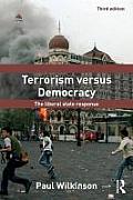 Terrorism Versus Democracy Paul Wilkinson