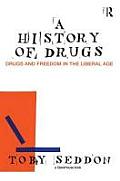 A History of Drugs: Drugs and Freedom in the Liberal Age