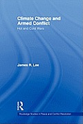 Climate Change and Armed Conflict: Hot and Cold Wars
