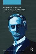 Selected Writings of John A. Hobson 1932-1938: The Struggle for the International Mind