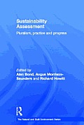 Sustainability Assessment: Pluralism, practice and progress