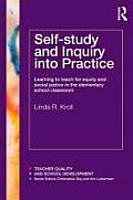 Self-study and Inquiry into Practice: Learning to teach for equity and social justice in the elementary school classroom