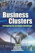 Business Clusters: Partnering for Strategic Advantage