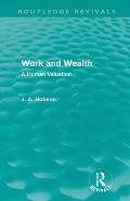 Work and Wealth (Routledge Revivals): A Human Valuation