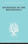 Sociology of the Renaissance Vol 9