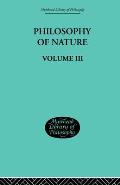 Hegel's Philosophy of Nature: Volume III