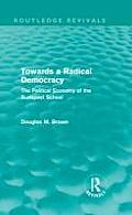 Towards a Radical Democracy (Routledge Revivals): The Political Economy of the Budapest School