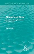 Simmel and Since: Essays on Georg Simmel's Social Theory
