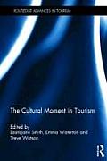 The Cultural Moment in Tourism