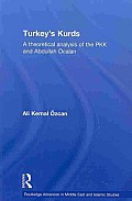 Turkey's Kurds: A Theoretical Analysis of the PKK and Abdullah Ocalan