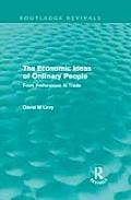 The Economic Ideas of Ordinary People (Routledge Revivals): From Preferences to Trade