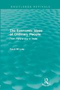 The Economic Ideas of Ordinary People (Routledge Revivals): From Preferences to Trade