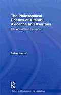 The Philosophical Poetics of Alfarabi, Avicenna and Averroes: The Aristotelian Reception