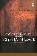 Conspiracies in the Egyptian Palace: Unis to Pepy I
