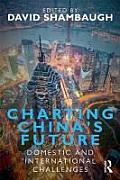 Charting China's Future: Domestic and International Challenges