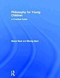 Philosophy for Young Children: A Practical Guide