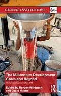 The Millennium Development Goals and Beyond: Global Development after 2015