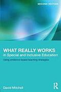 What Really Works In Special & Inclusive Education Using Evidence Based Teaching Strategies