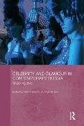 Celebrity and Glamour in Contemporary Russia: Shocking Chic
