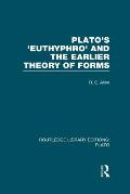 Plato's Euthyphro and the Earlier Theory of Forms (RLE: Plato): A Re-Interpretation of the Republic