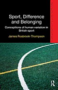 Sport, Difference and Belonging: Conceptions of Human Variation in British Sport