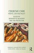 Coercive Care: Rights, Law and Policy