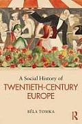 Social History of Twentieth Century Europe