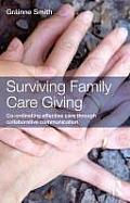 Surviving Family Care Giving: Co-Ordinating Effective Care Through Collaborative Communication