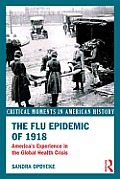 Flu Epidemic of 1918 Americas Experience in the Global Health Crisis