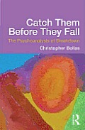 Catch Them Before They Fall: The Psychoanalysis of Breakdown