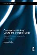 Contemporary Military Culture and Strategic Studies: US and UK Armed Forces in the 21st Century