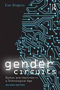 Gender Circuits: Bodies and Identities in a Technological Age
