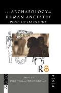 The Archaeology of Human Ancestry: Power, Sex and Tradition