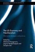 The Us Economy and Neoliberalism: Alternative Strategies and Policies