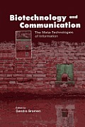 Biotechnology and Communication: The Meta-Technologies of Information