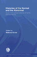 Histories of the Normal and the Abnormal: Social and Cultural Histories of Norms and Normativity