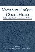 Motivational Analyses of Social Behavior: Building on Jack Brehm's Contributions to Psychology