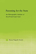 Parenting for the State: An Ethnographic Analysis of Non-Profit Foster Care