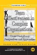 Team Effectiveness In Complex Organizations: Cross-Disciplinary Perspectives and Approaches