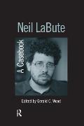 Neil Labute: A Casebook