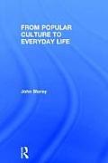 From Popular Culture to Everyday Life