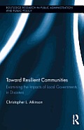 Toward Resilient Communities: Examining the Impacts of Local Governments in Disasters