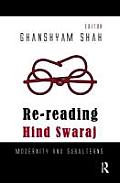 Re-Reading Hind Swaraj: Modernity and Subalterns