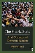 The Shari'a State: Arab Spring and Democratization