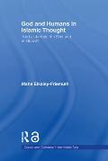 God and Humans in Islamic Thought: Abd Al-Jabbar, Ibn Sina and Al-Ghazali