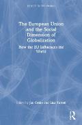 The European Union and the Social Dimension of Globalization: How the EU Influences the World