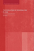 The Evolution of Regionalism in Asia: Economic and Security Issues
