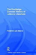 The Routledge Concise History of Latino/a Literature